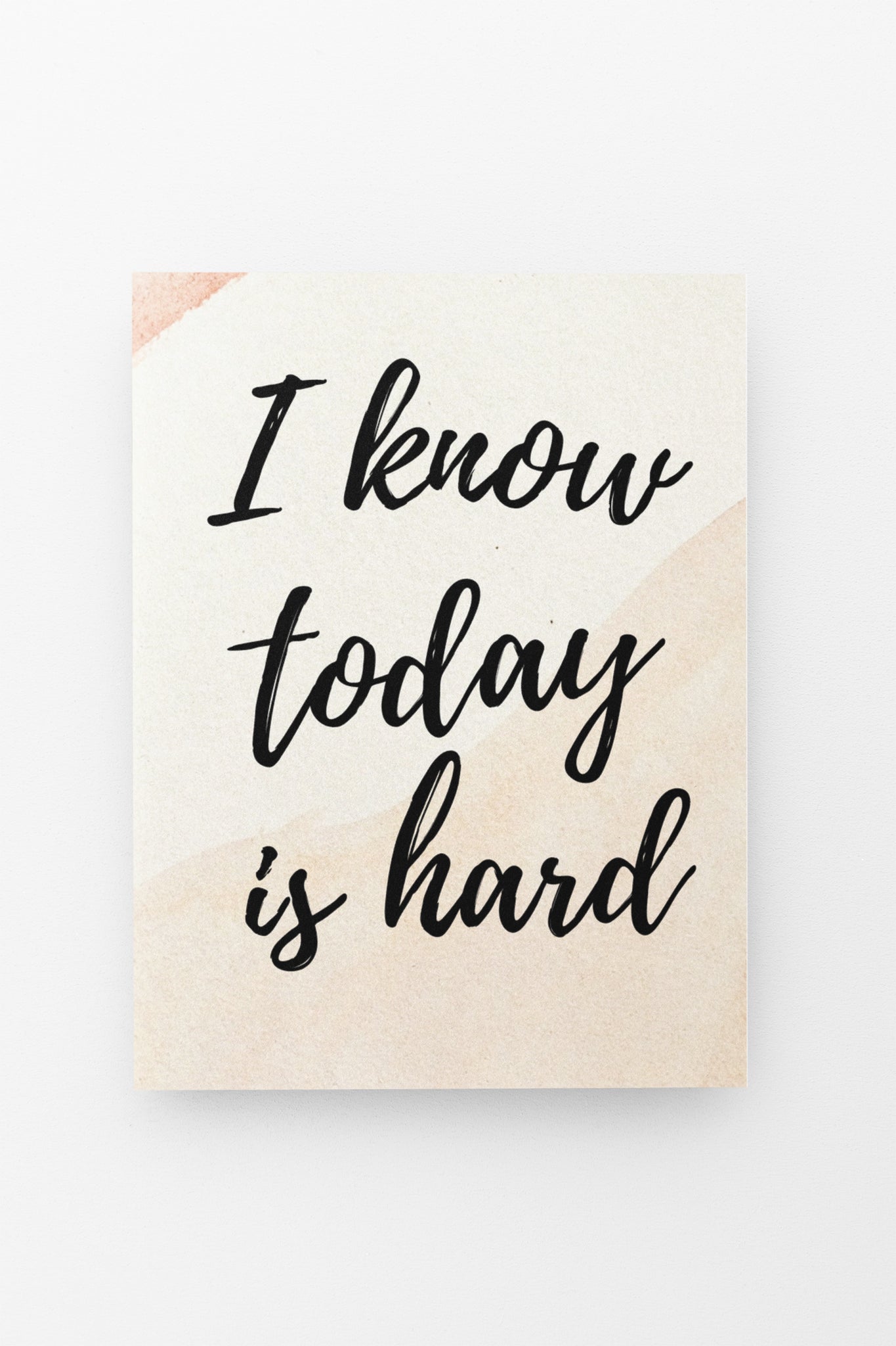 I Know Today Is Hard Mother's Day Card