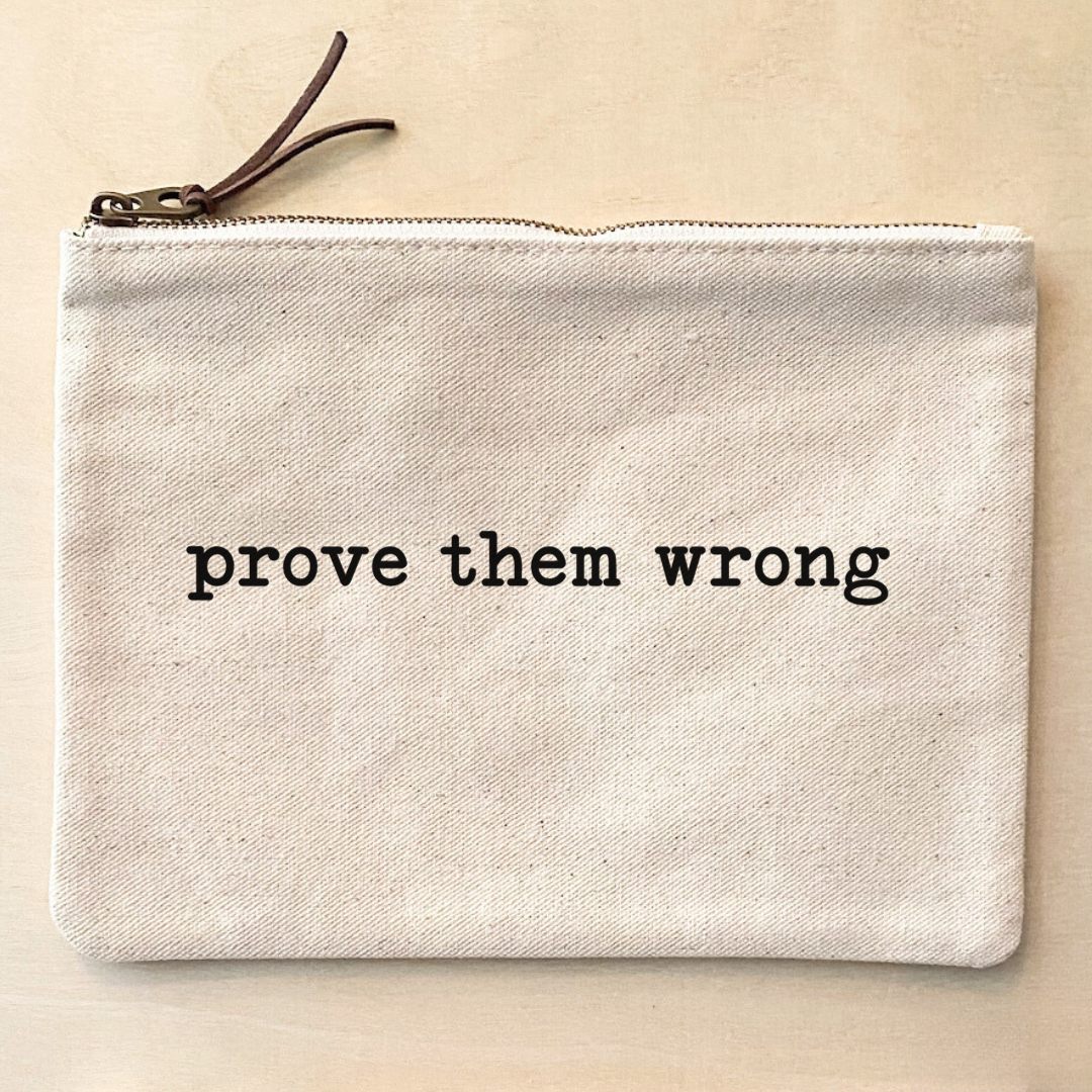 Prove Them Wrong Canvas Pouch