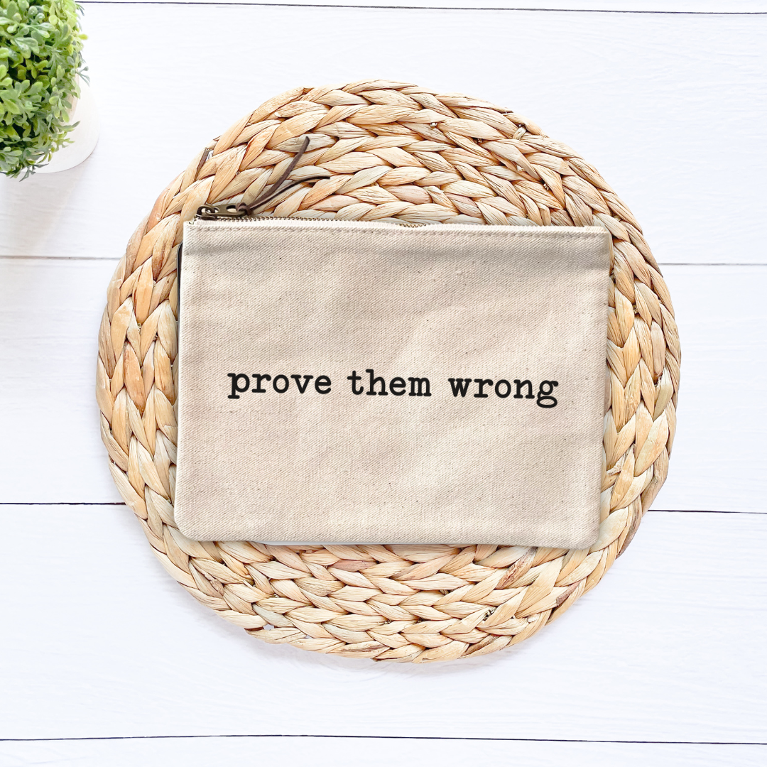 Prove Them Wrong Canvas Pouch