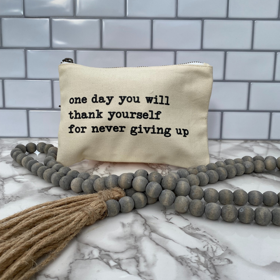 One Day You Will Thank Yourself For Never Giving Up Canvas Pouch