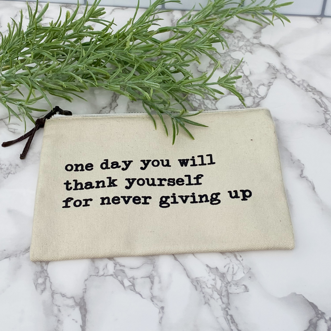 One Day You Will Thank Yourself For Never Giving Up Canvas Pouch