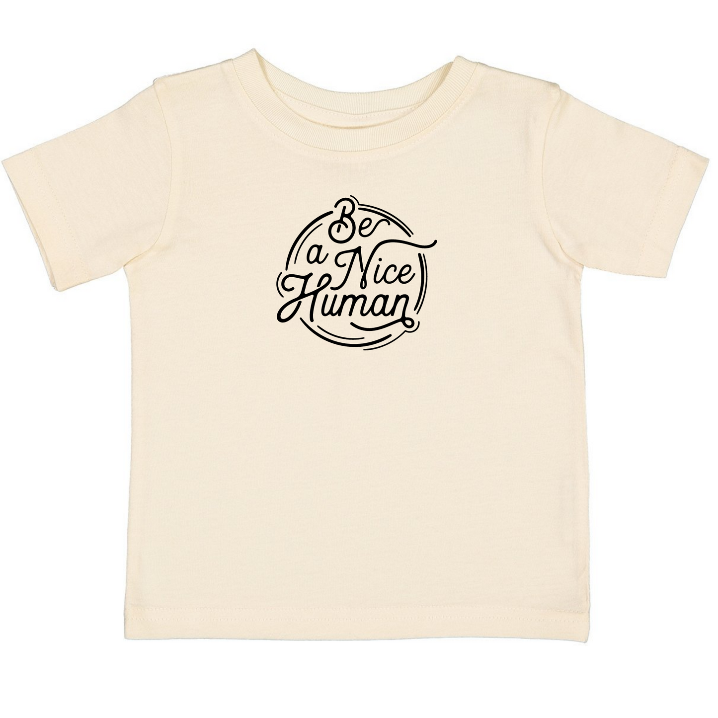 Be A Nice Human Onesie / Toddler Tee