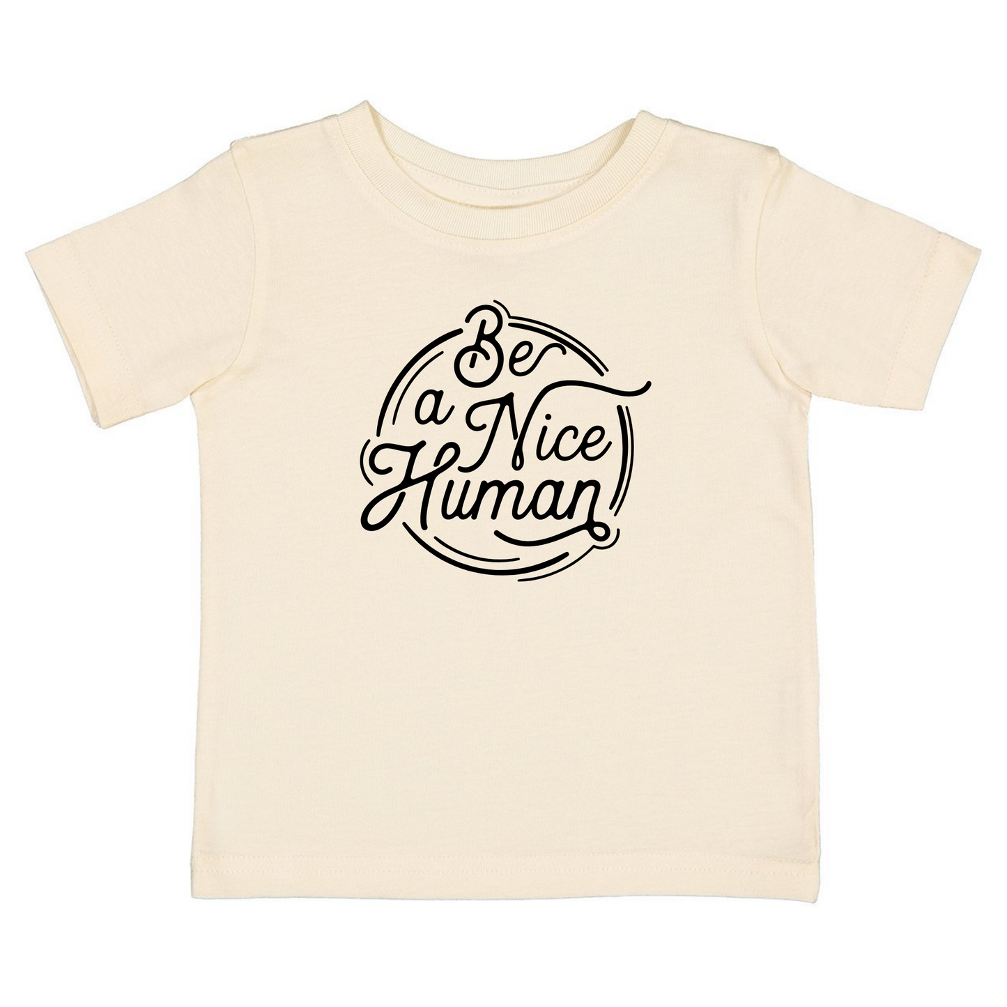 Be A Nice Human Onesie / Toddler Tee