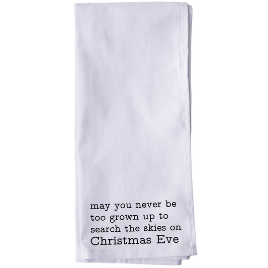 May you never grow too old to search the skies on Christmas Eve tea towel